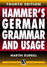 Hammer's German Grammar and Usage, 4Ed (Routledge... - Durrell, Martin