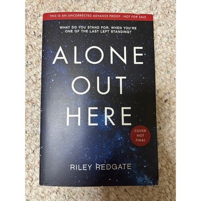 Alone Out Here Riley Redgate ARC Advance Proof First Edition YA Sci-Fi Book 2022