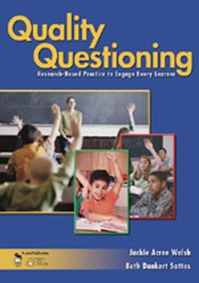 Quality Questioning: Research-Based ..., Jackie A Walsh