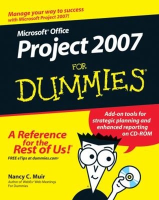 Microsoft Office Project 2007 for Dummies Compact Disc Nancy C. M