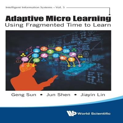 ADAPTIVE MICRO LEARNING USING FRAGMENTED TIME TO LEARN SUN GENG H