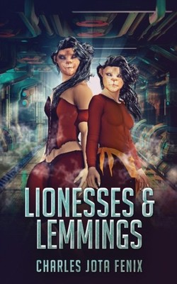 Fenix - Lionesses  Lemmings - New paperback or softback - 98 - X555z
