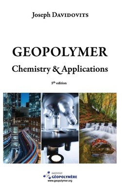 GEOPOLYMER CHEMISTRY AND APPLICATIONS, 5TH ED BY Joseph Davidovits HARDCOVER