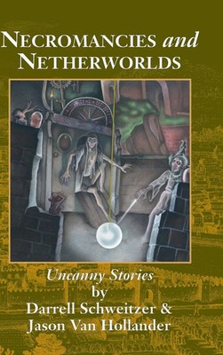 Darrell Schweitzer (u. a.) | Necromancies and Netherworlds | Buch | Englisch
