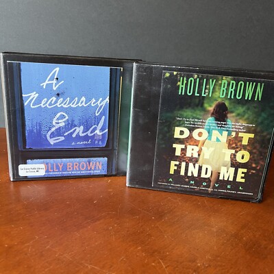 Lot: 2 Holly Brown Audio Book CD Set A Necessary End Don t Try to Find Me Novel
