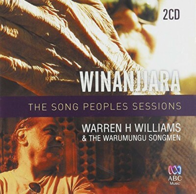 WARREN H. WILLIAMS/WARUMUNGU SONGMEN SONG PEOPLES SESSION NEW CD