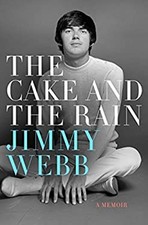 The Cake and the Rain : A Memoir Hardcover Jimmy Webb