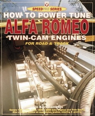 How to Power Tune Alfa Romeo Twin-Cam Engines for Road & Track (Speedpro Ser...