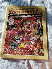 Aroma Crafts Trim the Home with Scents of Christmas 100+ Projects for Christmas