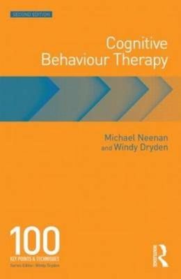 Cognitive Behaviour Therapy: 100 Key Points and Techniques by Windy Dryden,...