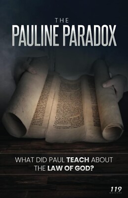 The Pauline Paradox: What Did Paul Teach About the Law of God?