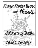 David L. Donaghy | Fiona Farty Bum And Friends Colouring Book | Taschenbuch