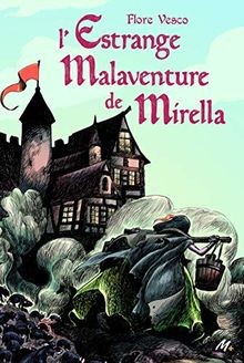 LESTRANGE MALAVENTURE DE MIRELLA  von Vesco, Flore | Buch | Zustand gut