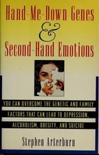 Hand Me Down Genes and Second-Hand Emotions: Overcoming Genetic Condtn Alcohol
