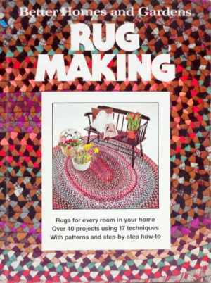Better Homes and Gardens Rug Making - Hardcover, by Gerald Knox - Acceptable