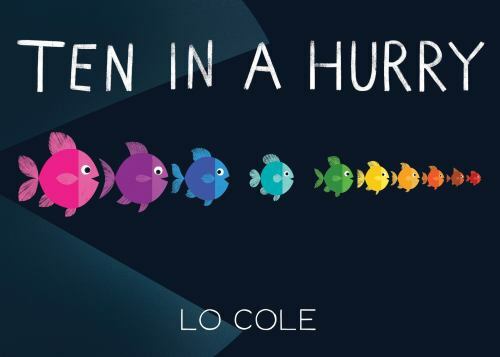 Ten in a Hurry by Lo Cole (2021, Children's Board Books)