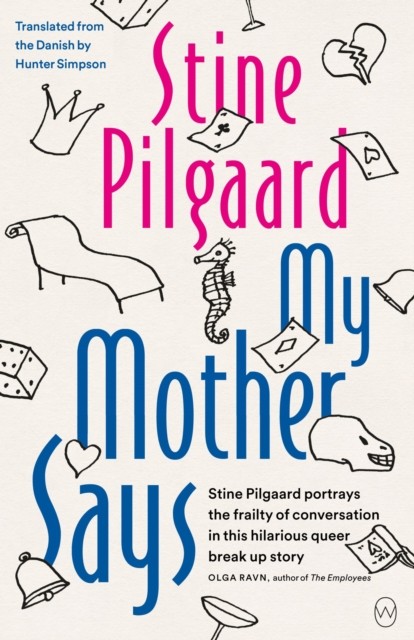 My Mother Says by Stine Pilgaard PAPERBACK 9781912987528