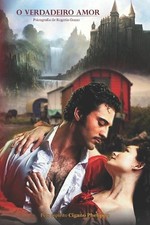 O Verdadeiro Amor by Rogerio Antonio Gozzo Paperback Book