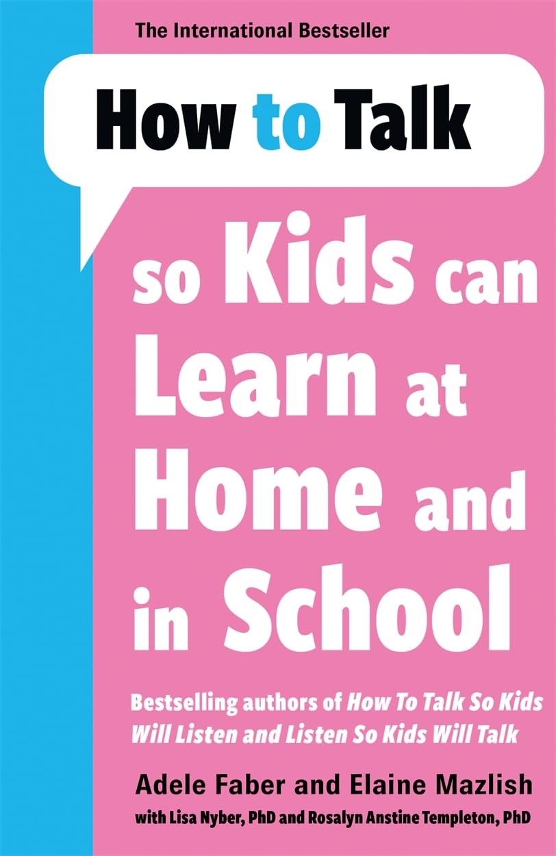 How To Talk So Kids Can Learn At Home And In School Adele Faber - Image 2