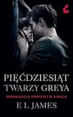 Piecdziesiat Twarzy Greya E.L.James