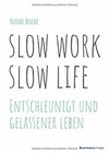 slow work – slow life: Entschleunigt und gelassen... | Buch | Zustand akzeptabel