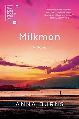 Milkman by Burns, Anna 1644450003 FREE Shipping