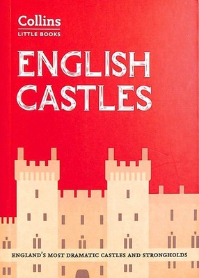 English Castles: England's most dramatic castles and strongholds (Collins Litt..
