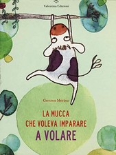 La mucca che voleva imparare a volare, Merino, Gemma