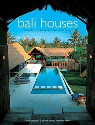 Bali Houses: New Wave Asian Architecture and Buch Periplus Editions (HK) ltd.