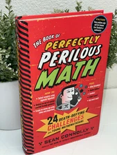 The Book of Perfectly Perilous Math 24 Death-Defying Challenges for Hardcover