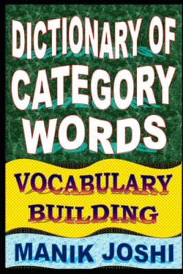 Dictionary of Category Words: Vocabulary Building -  NEW Manik Joshi 2014