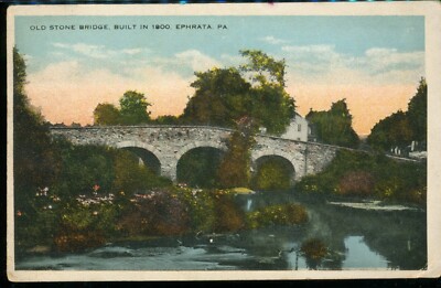 Old Stone Bridge Built in 1800 Ephrata Pennsylvania PA Postcard White Border