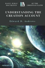 Understanding The Creation Account: Basic Bible Doctrines Of The Christian ...