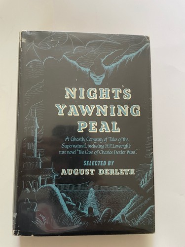 August Derleth, ed., Night's Yawning Peal, Pellegrini & Cudahy/Arkham House,1952