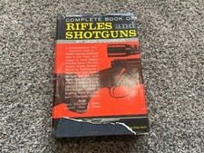 The Complete Book of RIFLES and SHOTGUNS  HC Jack O'Connor  1961