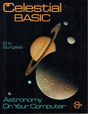 Celestial Basic: Astronomy on Your Computer 