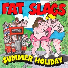 Fat Slags - Summer Holiday, 7", (Vinyl)