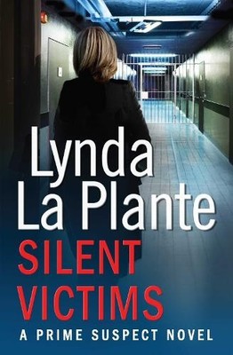 Prime Suspect 3: Silent Victims (Prime Suspect No by La Plante, Lynda 1471114945
