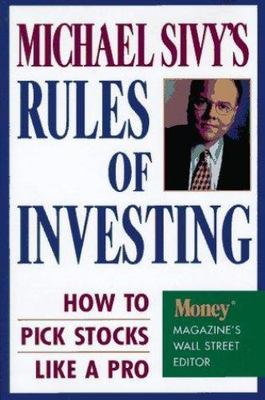 Michael Sivy's Rules of Investing: How t- Michael Sivy, 9780446519823, hardcover