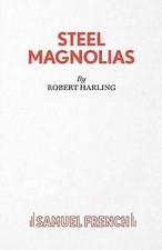 Steel Magnolias by Robert Harling (Paperback, 1990)