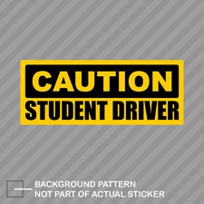 Caution Student Driver Sticker Decal Vinyl ed education
