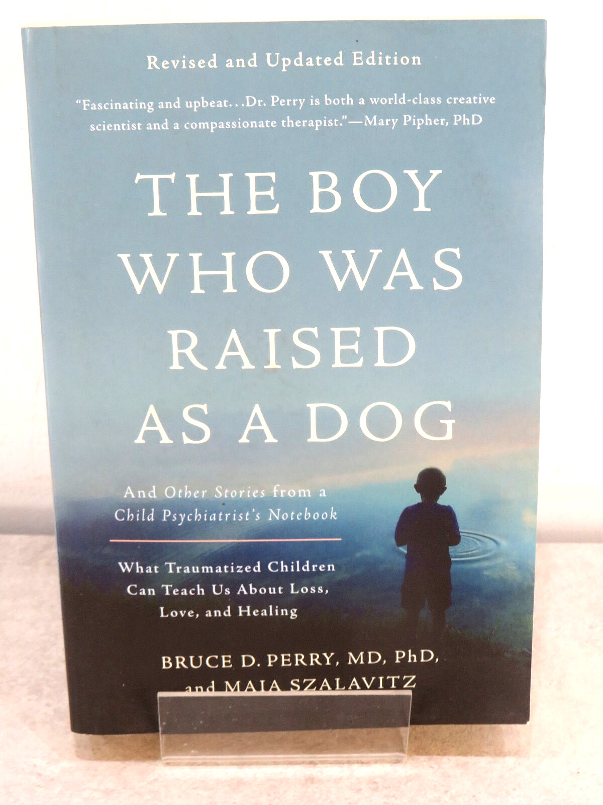 The Boy Who Was Raised as a Dog And Other Stories by Bruce Perry Paperback