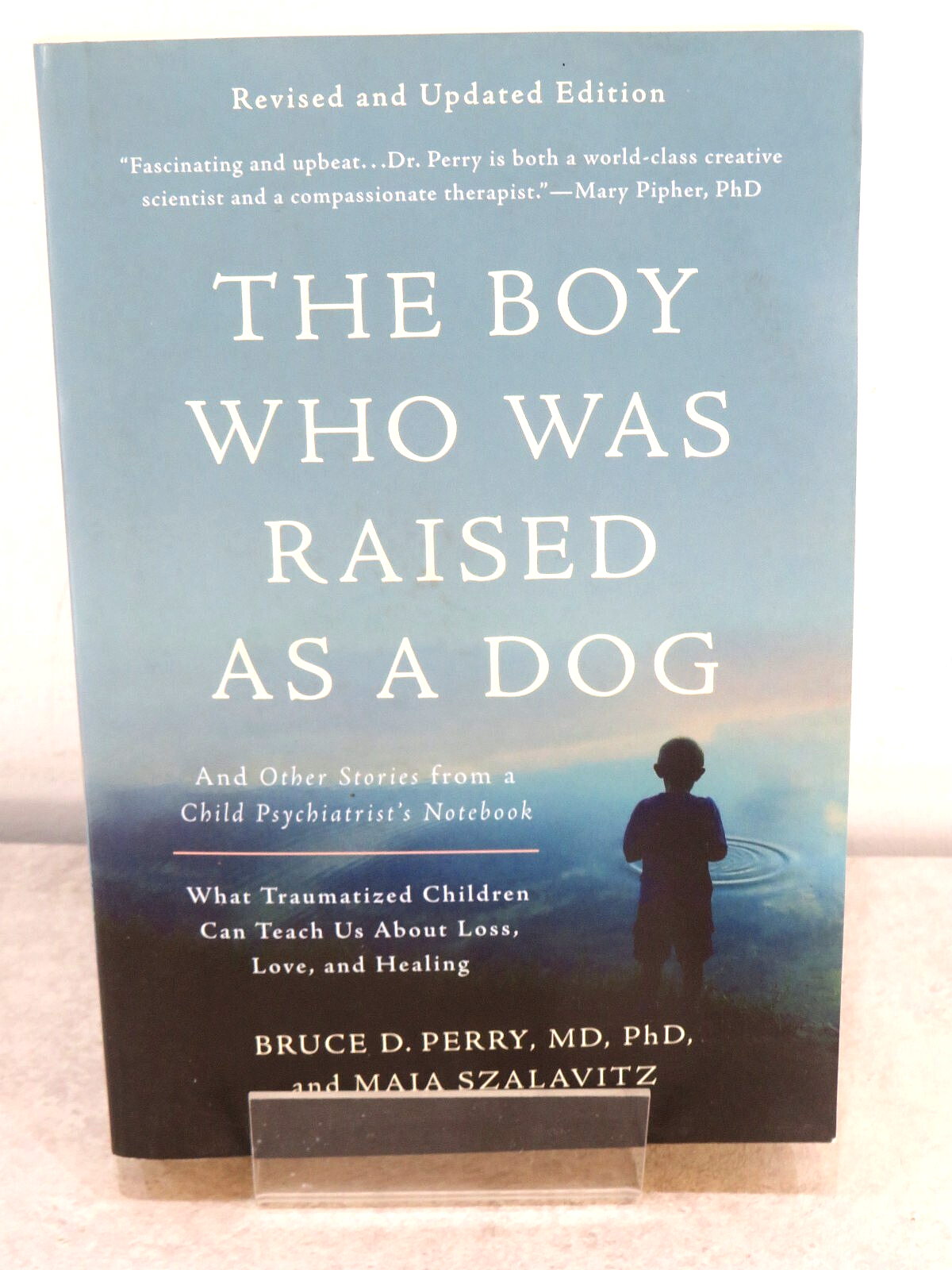 The Boy Who Was Raised as a Dog And Other Stories by Bruce Perry Paperback