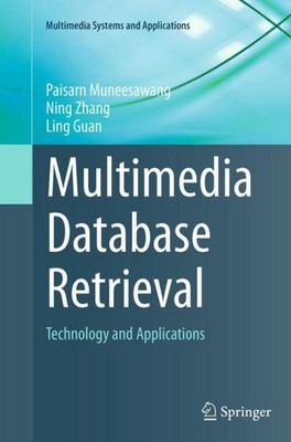 Multimedia Database Retrieval Paisarn Muneesawang