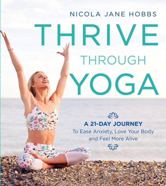 Thrive Through Yoga by Nicola Jane Hobbs (Paperback Book)