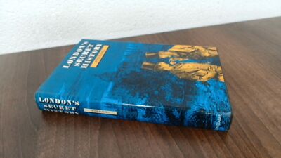 			Londons Secret History (History and Politics), Bushell, Peter, Co		