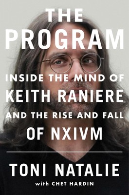 The Program: Inside the Mind of Keith Raniere and the Rise and Fall of NXIVM...