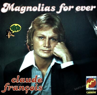 Claude François - Magnolias For Ever 7in (VG/VG) .