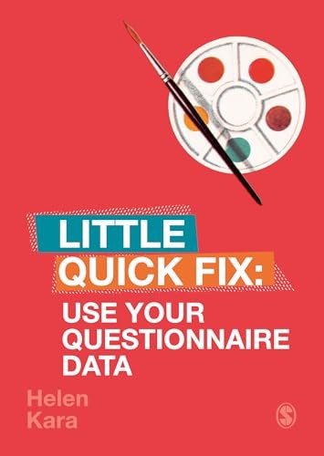 Use Your Questionnaire Data: Little Quick Fix,Helen Kara