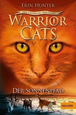 Warrior Cats 5/01. - Der Ursprung der Clans. Der Sonnenpfad | Erin Hunter
